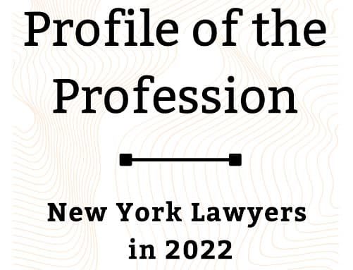 Unlock the Bar: Profile of the Profession, New York Lawyers in 2022